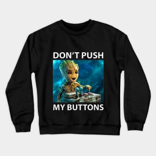 Don't push my buttons Crewneck Sweatshirt